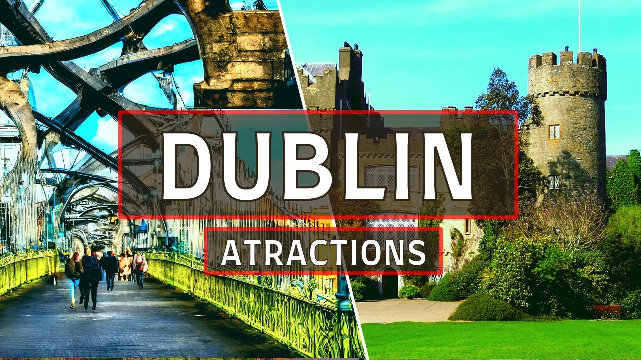 Top 10 Places to visit in DUBLIN Ireland | Things to do in Dublin 2023 ...